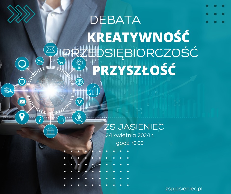 Debata "Kreatywność Przedsiębiorczość Przyszłość" w Jasieńcu - 24 kwietnia