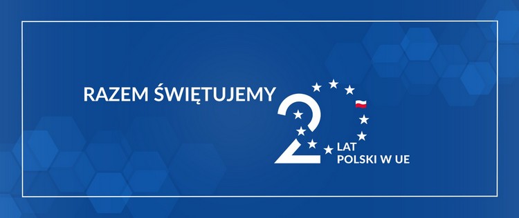 20 lat Polski w Unii Europejskiej