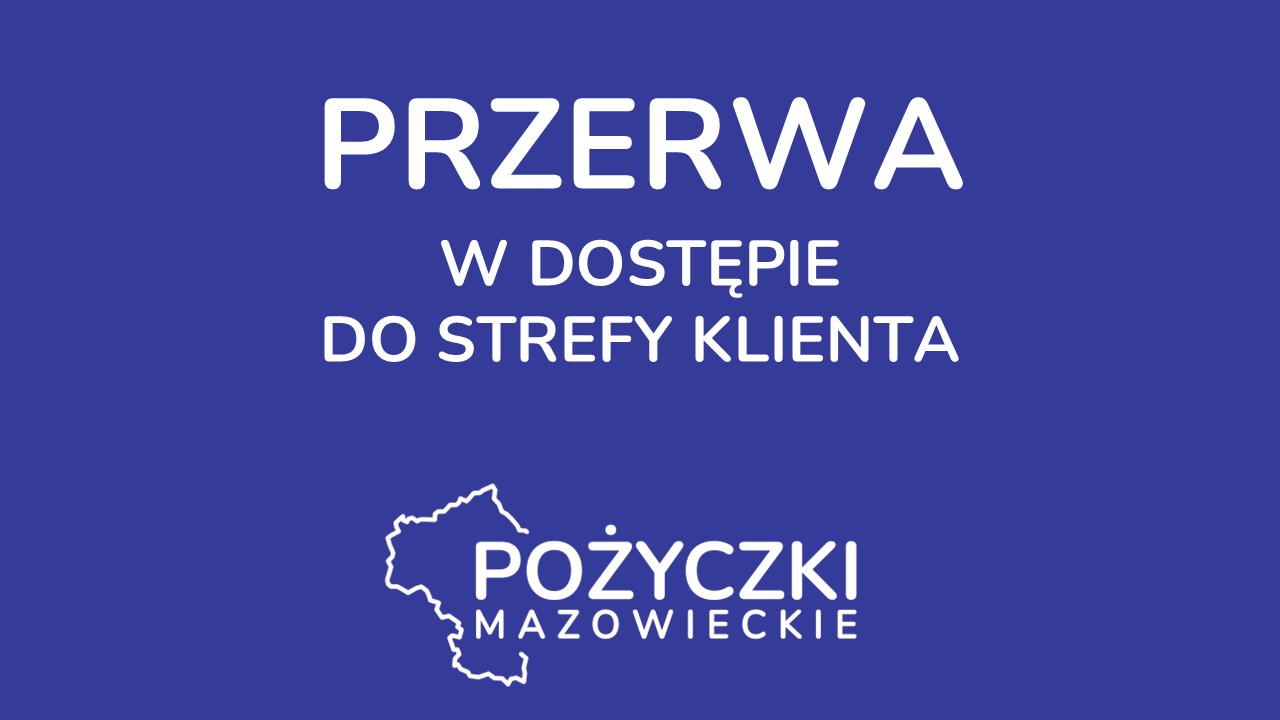 Przerwa w dostępie do Strefy Klienta