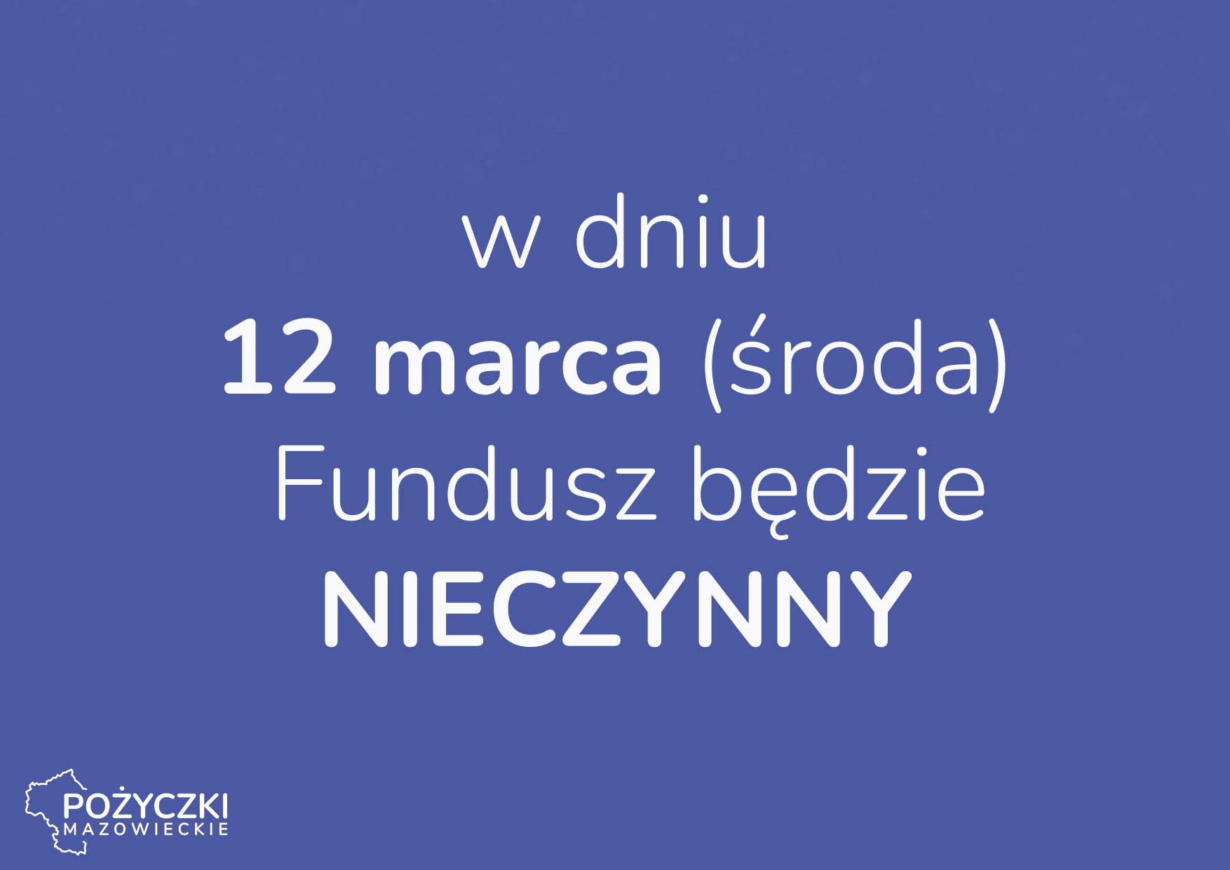 12 marca Fundusz NIECZYNNY