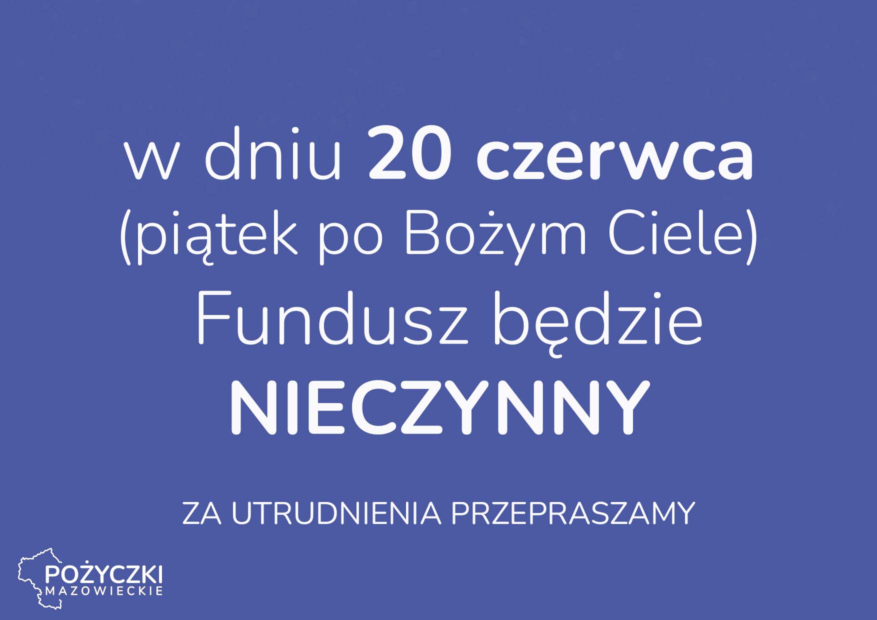 Fundusz zamknięty 20 czerwca